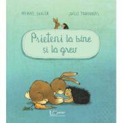 Prieteni la bine si la greu - Joëlle Tourlonias, Michael Engler (ISBN: 9786067046823)