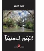 Taramul vrajit - Vasile Tincu (ISBN: 9789735662585)