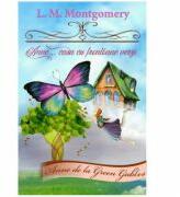Anne. . . casa cu frontoane verzi volumul 1- L. M. Montgomery (ISBN: 9766068832359)