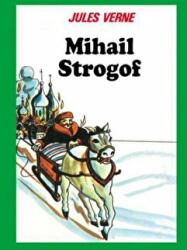 Mihail Strogoff - Jules Verne (ISBN: 9789736244605)