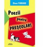 Poezii pentru prescolari - Elena Farago (ISBN: 9786061500277)