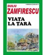 Viata la tara - Duiliu Zamfirescu (ISBN: 9789736249754)