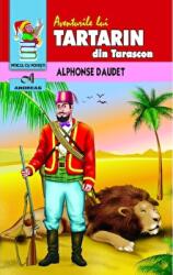 Tartarin din Tarascon - Alphonse Daudet (ISBN: 9789736244575)