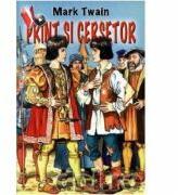 Print si cersetor - Mark Twain (ISBN: 9789737923172)