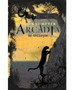 Arcadia se trezeste - Kai Meyer (ISBN: 9786065767850)