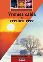 Vreme calda si vreme rece, Carte uriasa - Fred si Jeanne Biddulph (ISBN: 9789736493072)