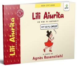 Lili Aiurita: Ce voi fi astăzi? (volumul 2). BeDe citit ușor - Nivelul 1 (ISBN: 9789731499710)