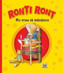Ronți Ronț nu vrea să mănânce (ISBN: 9786060480839)