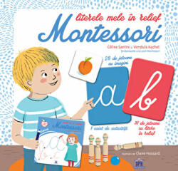Literele mele in relief Montessori - Céline Santini (ISBN: 9786066839808)