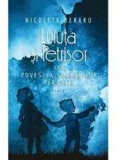 Luluta si Petrisor - Nicoleta Beraru (ISBN: 9786060290902)