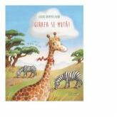Girafa se muta! - Markus Zoller, Guido Hammesfahr (ISBN: 9786067046137)