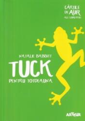 Tuck pentru totdeauna. Paperback - Natalie Babbitt (ISBN: 9786067886108)