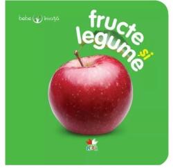 Fructe si legume. Bebe invata. Editia a 4-a (ISBN: 9786066008327)