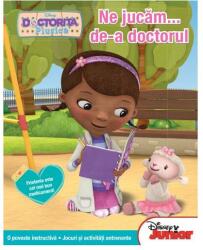 Doctorita Plusica. Ne jucam de-a doctorul - Disney (ISBN: 9786066868129)