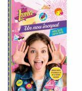 Soy Luna. Un nou inceput. Cartea intai - Disney (ISBN: 9786063308987)