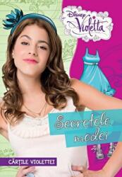 Violetta. Secretele modei. Cartile Violettei - Disney (ISBN: 9786067410761)
