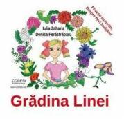 Gradina Linei - Iulia Zaharia, Denisa Ferastraoaru (ISBN: 9786069962886)
