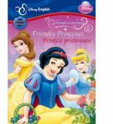 Friendly Princesses. Printese prietenoase - Disney English (ISBN: 9786068481739)