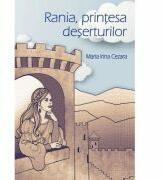 Rania, printesa deserturilor - Maria Irina Cezara (ISBN: 9786061704934)
