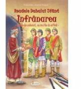 Roadele Duhului Sfant. Volumul 2 Infranarea. Carte de colorat, cu multe de aflat - Alexandru Stanese, Amalia Dragne (ISBN: 9786068933207)