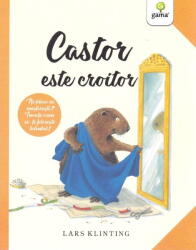Castor este croitor - Lars Klinting (ISBN: 9789731498720)
