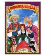 Ridichea uriasa - Loredana Stefan, Ecaterina Nicolescu (ISBN: 9786065716728)