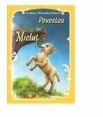Povestea lui Mielut - Alexandru Stanese (ISBN: 9789731981819)