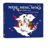 Mese, mese, móka Lumea povestilor versiunea in limba Maghiara - Ion Vlasiu (ISBN: 9786068244778)
