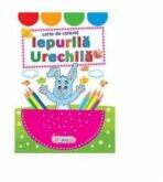 Iepurila Urechila. Carte de colorat (ISBN: 9786066027823)