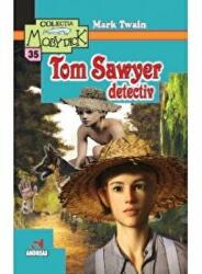 Tom Sawyer detectiv - Mark Twain (ISBN: 9786067650884)