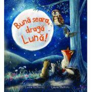 Buna seara, draga Luna! - Lorna Gutierrez (ISBN: 9786067045734)
