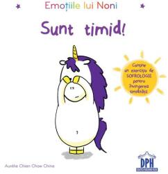 Sunt timid! Emotiile lui Noni - Aurelie Chien Chow Chine (ISBN: 9786066838689)
