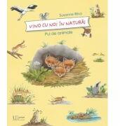 Vino cu noi in natura! Pui de animale - Susanne Riha (ISBN: 9786067045628)