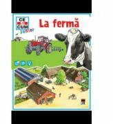 Ce si cum. La ferma - Ina Lutterbuse, Eva Dix (ISBN: 9789737172358)