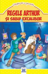 Regele Arthur și sabia Excalibur (ISBN: 9786066833721)
