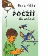 Poezii de colorat - Elena Otilia (ISBN: 9789736459108)