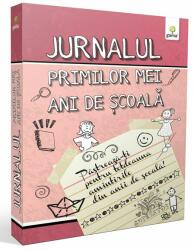 Jurnalul primilor mei ani de scoala (roz). Pastreaza-ti pentru totdeauna amintirile din anii de scoala (ISBN: 9789731494944)
