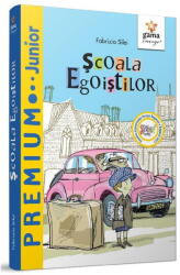 Scoala Egoistilor, Fabrizio Silei - Editura Gama (ISBN: 9789731498959)