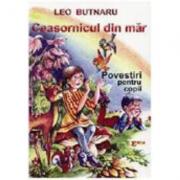 Ceasornicul din mar - Leo Butnaru. Ilustratii de Radu Rosianu (ISBN: 9789738163119)