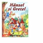 Hansel si Gretel (ISBN: 9786067130799)