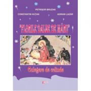Florile dalbe de maru. Culegere de colinde - Constantin Hutan (ISBN: 9789737530387)