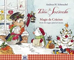 Tilda Soricela. Magie de Craciun. Calendar - Andreas H. Schmachtl (ISBN: 9786066837842)