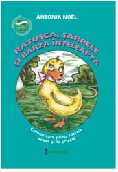Ratusca, sarpele si barza inteleapta - Antonia Noel (ISBN: 9789738209404)