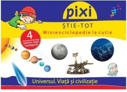 PIXI STIE-TOT Minienciclopedie la cutie Universul. Viata si civilizatie (ISBN: 9789901111565)