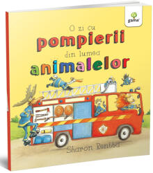 O zi cu pompierii din lumea animalelor - Sharon Rentta (ISBN: 9789731498201)