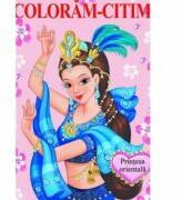 Printesa orientala. Coloram-Citim - Constantin Dragomir (ISBN: 9789975111720)