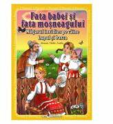 3 povesti: Fata babei si fata mosneagului. Magarul invidios pe caine. Lupul si barza (ISBN: 9786068553382)
