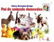 Pui de animale domestice - Silvia Ursache-Brega (ISBN: 9789975126885)