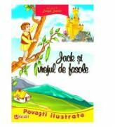 Jack si vrejul de fasole. Povesti Ilustrate - Joseph Jacobs (ISBN: 9786065766136)