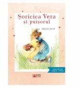 Soricica Vera si puisorul - Marjolein Bastin (ISBN: 9786065905573)